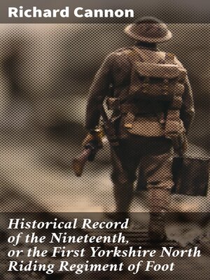 cover image of Historical Record of the Nineteenth, or the First Yorkshire North Riding Regiment of Foot